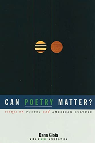 Stock image for Can Poetry Matter?: Essays on Poetry and American Culture for sale by ThriftBooks-Atlanta