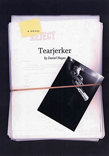 9781555974091: Tearjerker: A Novel