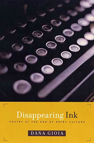 Beispielbild fr Disappearing Ink : Poetry at the End of Print Culture zum Verkauf von Better World Books