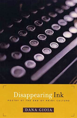 Stock image for Disappearing Ink: Poetry at the End of Print Culture for sale by Open Books