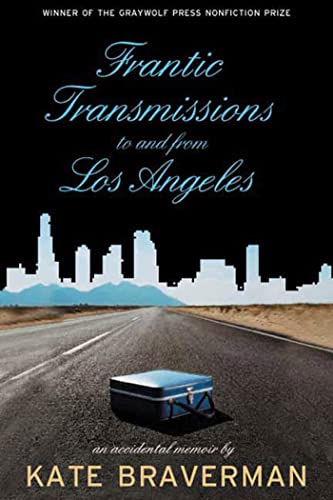 Stock image for Frantic Transmissions to and from Los Angeles: An Accidental Memoir for sale by SecondSale