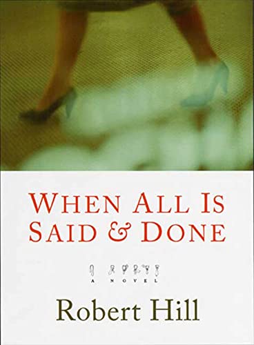 Stock image for When All Is Said and Done: A Novel for sale by Front Cover Books