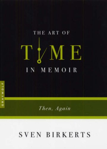 9781555974961: The Art of Time in Memoir: Then, Again
