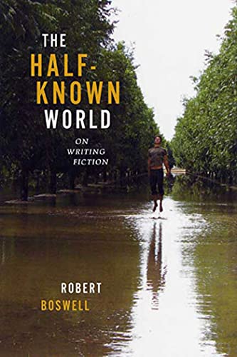 

The Half-Known World: On Writing Fiction