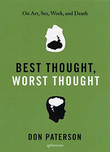 Stock image for Best Thought, Worst Thought : On Art, Sex, Work and Death for sale by Better World Books