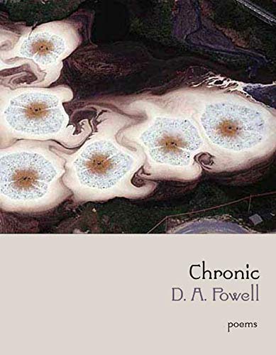 Chronic: Poems (Kingsley Tufts Poetry Award) (9781555975166) by Powell, D. A.