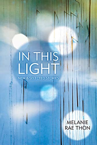 Stock image for In This Light: New and Selected Stories for sale by HPB-Diamond