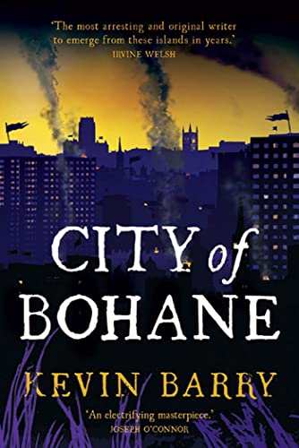 City of Bohane: A Novel - Barry, Kevin