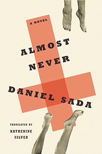 Almost Never: A Novel (9781555976095) by Sada, Daniel
