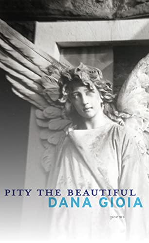 Beispielbild fr Pity the Beautiful: Poems zum Verkauf von Wonder Book