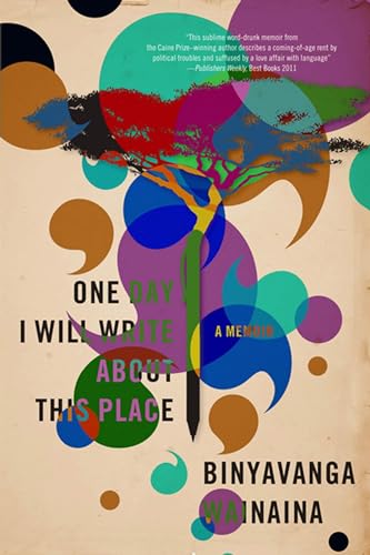 Stock image for One Day I Will Write About This Place: A Memoir for sale by BookShop4U