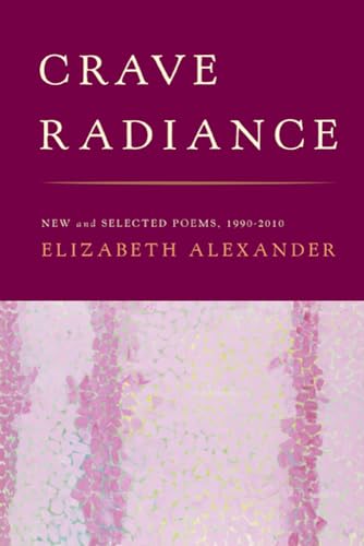 Imagen de archivo de Crave Radiance: New and Selected Poems 1990-2010 a la venta por SecondSale