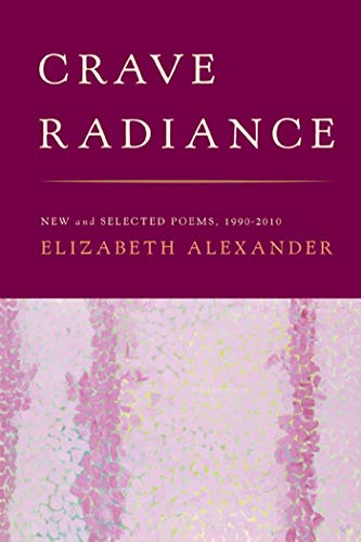 Stock image for Crave Radiance: New and Selected Poems 1990-2010 for sale by SecondSale