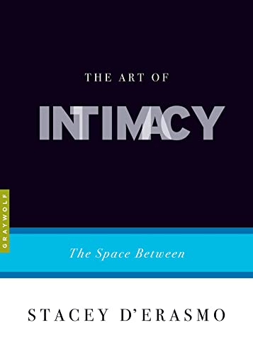 Beispielbild fr The Art of Intimacy : The Space Between zum Verkauf von Better World Books