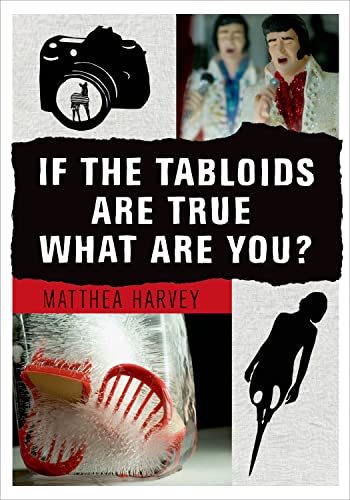 Imagen de archivo de If the Tabloids Are True What Are You?: Poems and Artwork a la venta por ZBK Books