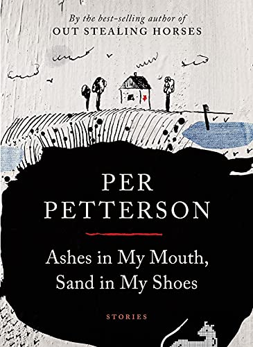 9781555977009: Ashes in My Mouth, Sand in My Shoes: Stories