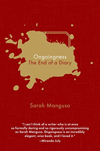 Imagen de archivo de Ongoingness : The End of a Diary a la venta por Better World Books