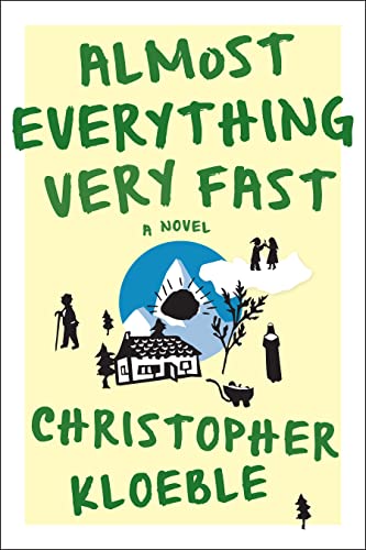 Stock image for Almost Everything Very Fast : A Novel for sale by Better World Books