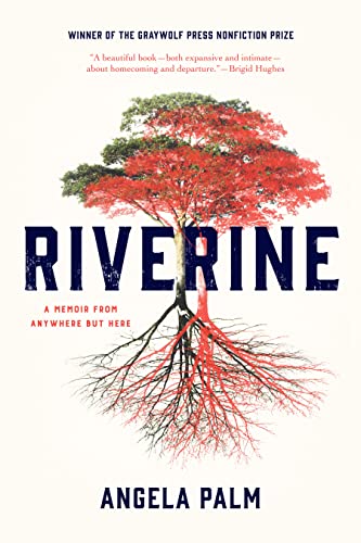 Stock image for Riverine: A Memoir from Anywhere but Here for sale by Wonder Book