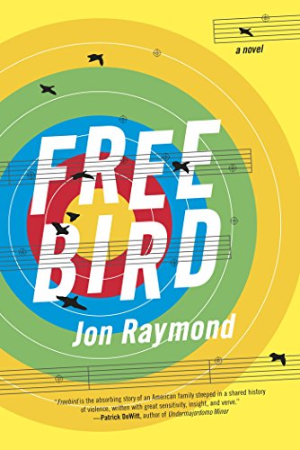 9781555977603: Freebird: A Novel