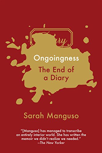 9781555977658: Ongoingness: The End of a Diary