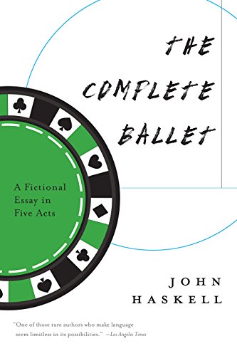 Beispielbild fr The Complete Ballet : A Fictional Essay in Five Acts zum Verkauf von Better World Books