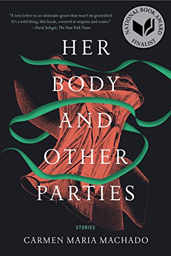 Beispielbild fr Her Body and Other Parties : Stories zum Verkauf von Better World Books