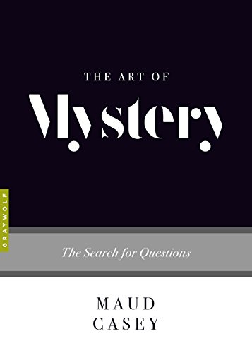 Stock image for The Art of Mystery: The Search for Questions for sale by SecondSale