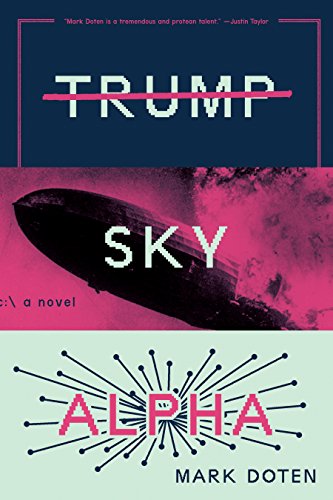 Stock image for Trump Sky Alpha: A Novel for sale by SecondSale