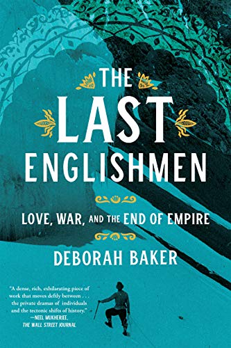 Imagen de archivo de The Last Englishmen: Love, War, and the End of Empire a la venta por SecondSale