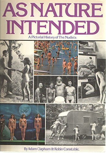 9781555990077: As Nature Intended: Pictorial History of the Nudists