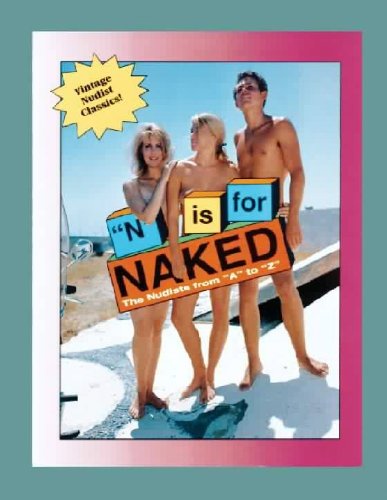 9781555990527: "N" is for Naked (Vintage Nudist Classics)