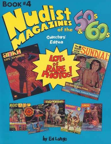 9781555990541: Nudist Magazines of the 50s and 60s: Bk. 4 (Nudist Nostalgia S.) [Idioma Ingls]