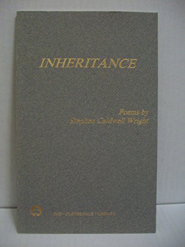 Stock image for Inheritance : Poems by Stephen Caldwell Wright for sale by Hastings of Coral Springs