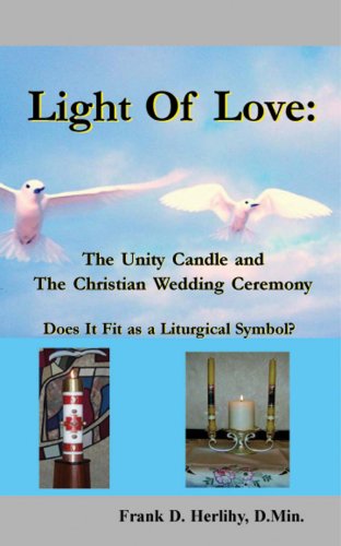 9781556053917: Light Of Love: The Unity Candle and The Christian Wedding Ceremony