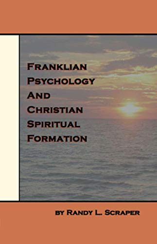 Beispielbild fr Franklian Psychology and Christian Spiritual Formation zum Verkauf von Revaluation Books