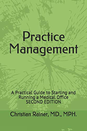 Beispielbild fr Practice Management: A Practical Guide to Starting and Running a Medical Office zum Verkauf von BooksRun