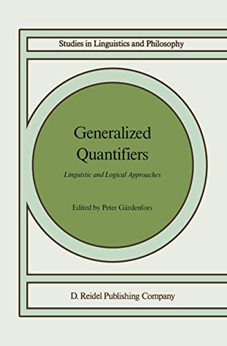 Beispielbild fr Generalized Quantifiers: Linguistic and Logical Approaches (Studies in Linguistics and Philosophy) (Volume 31) zum Verkauf von Anybook.com