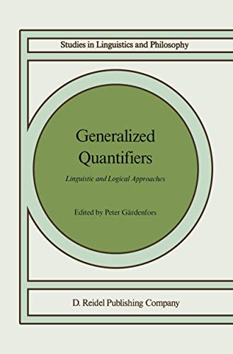 Stock image for Generalized Quantifiers: Linguistic and Logical Approaches (Studies in Linguistics and Philosophy, 31) for sale by GF Books, Inc.