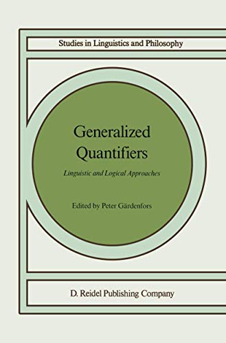 Imagen de archivo de Generalized Quantifiers: Linguistic and Logical Approaches (Studies in Linguistics and Philosophy, 31) a la venta por HPB-Red