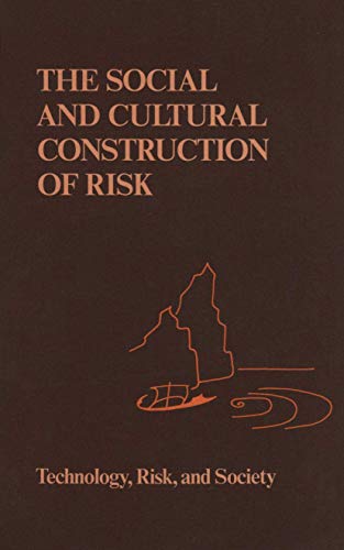 9781556080333: The Social and Cultural Construction of Risk: Essays on Risk Selection and Perception (Risk, Governance and Society)
