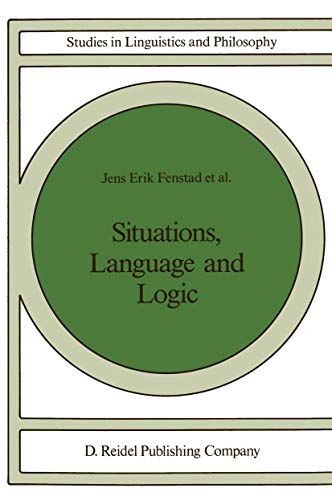 Stock image for Situations, Language and Logic (Studies in Linguistics and Philosophy) for sale by PsychoBabel & Skoob Books
