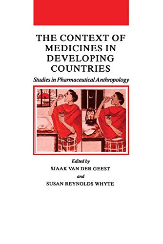 Stock image for The context of medicines in developing countries : Studies in pharmaceutical anthropology. Culture, illness and healing 12. for sale by Wissenschaftliches Antiquariat Kln Dr. Sebastian Peters UG