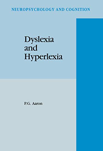 Stock image for Dyslexia and Hyperlexia: Diagnosis and Management of Developmental Reading Disabilities. Neuropsychology and Cognition for sale by Librera Prez Galds