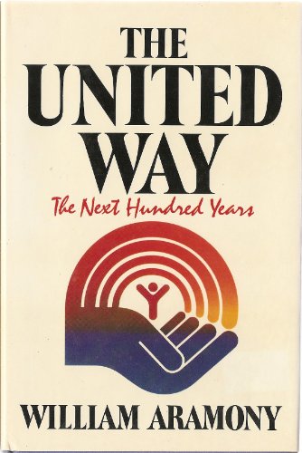 Beispielbild fr United Way: The Next One Hundred Years zum Verkauf von Ergodebooks