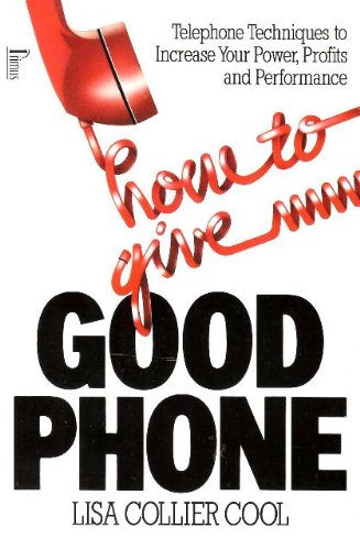 Beispielbild fr How to Give Good Phone: Telephone Techniques to Increase Your Power, Profits and Performance zum Verkauf von Buchpark