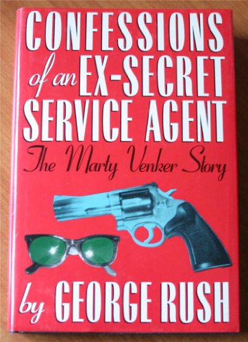 Beispielbild fr Confessions of an Ex-Secret Service Agent zum Verkauf von J. C. Burris, Bookseller