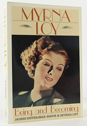 Beispielbild fr Myrna Loy: Being and Becoming zum Verkauf von Goodwill Southern California