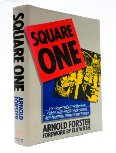 Imagen de archivo de Square One. The Memoirs of a True Freedom Fighter's Life-long Struggle Against Anti-Semitism, Domestic and Foreign. a la venta por Henry Hollander, Bookseller