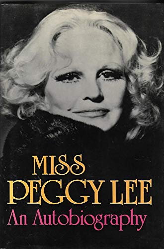 9781556111129: Miss Peggy Lee: An Autobiography